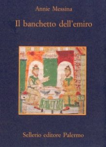 Annie Messina - Il banchetto dell'emiro