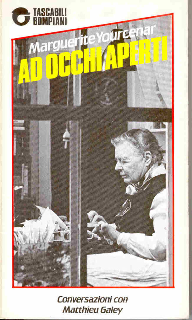 Ad Occhi Aperti - Marguerite Yourcenar