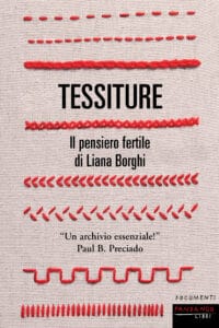 Tessiture. Il pensiero fertile di Liana Borghi.